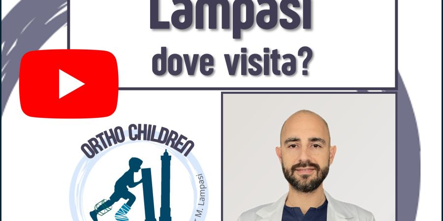 Dr Manuele Lampasi (ortopedico pediatrico): dove visita? come prenotare? (Video tutorial)