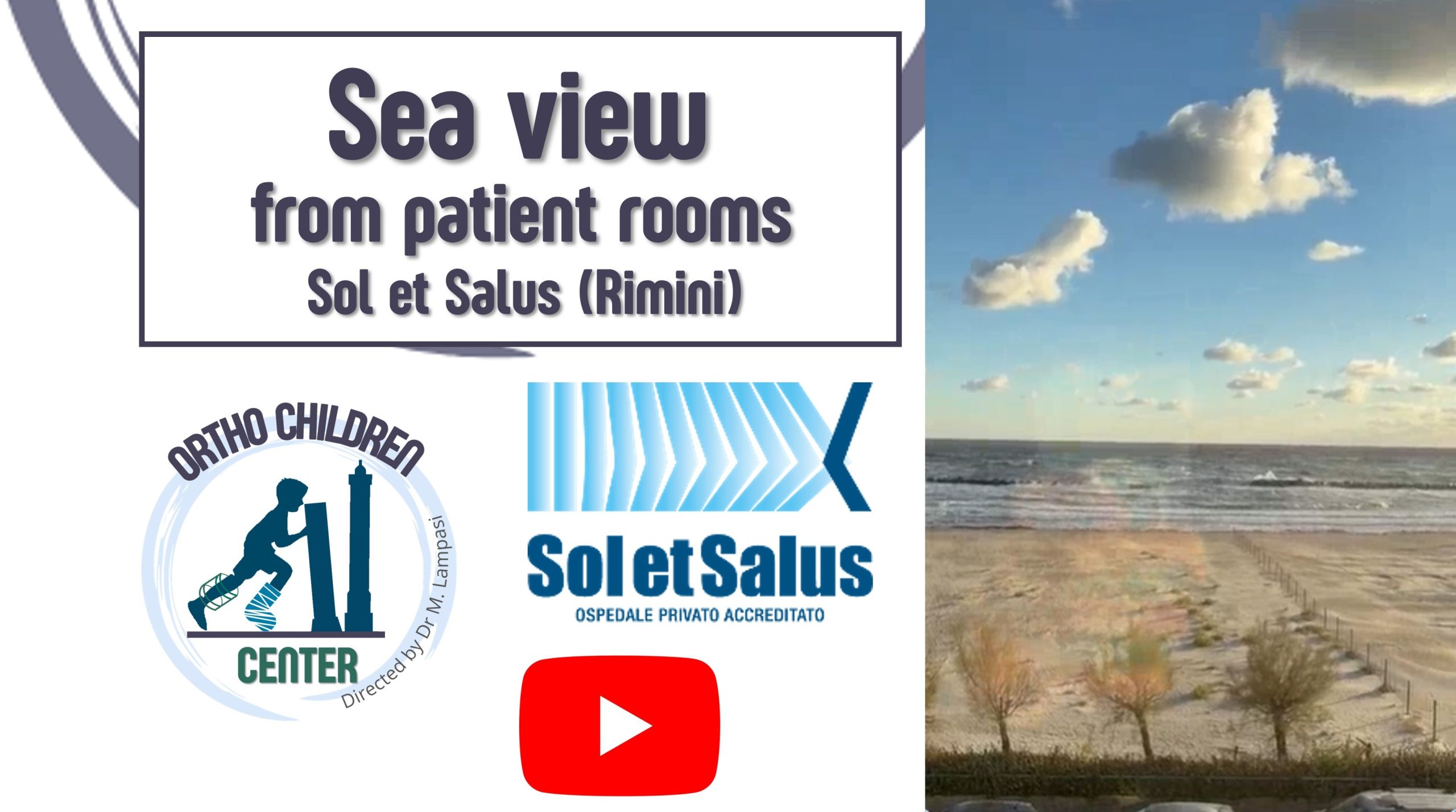 Sea view from patient rooms: Sol et Salus (Rimini, Italy), surgical location of OrthoChildren Team
