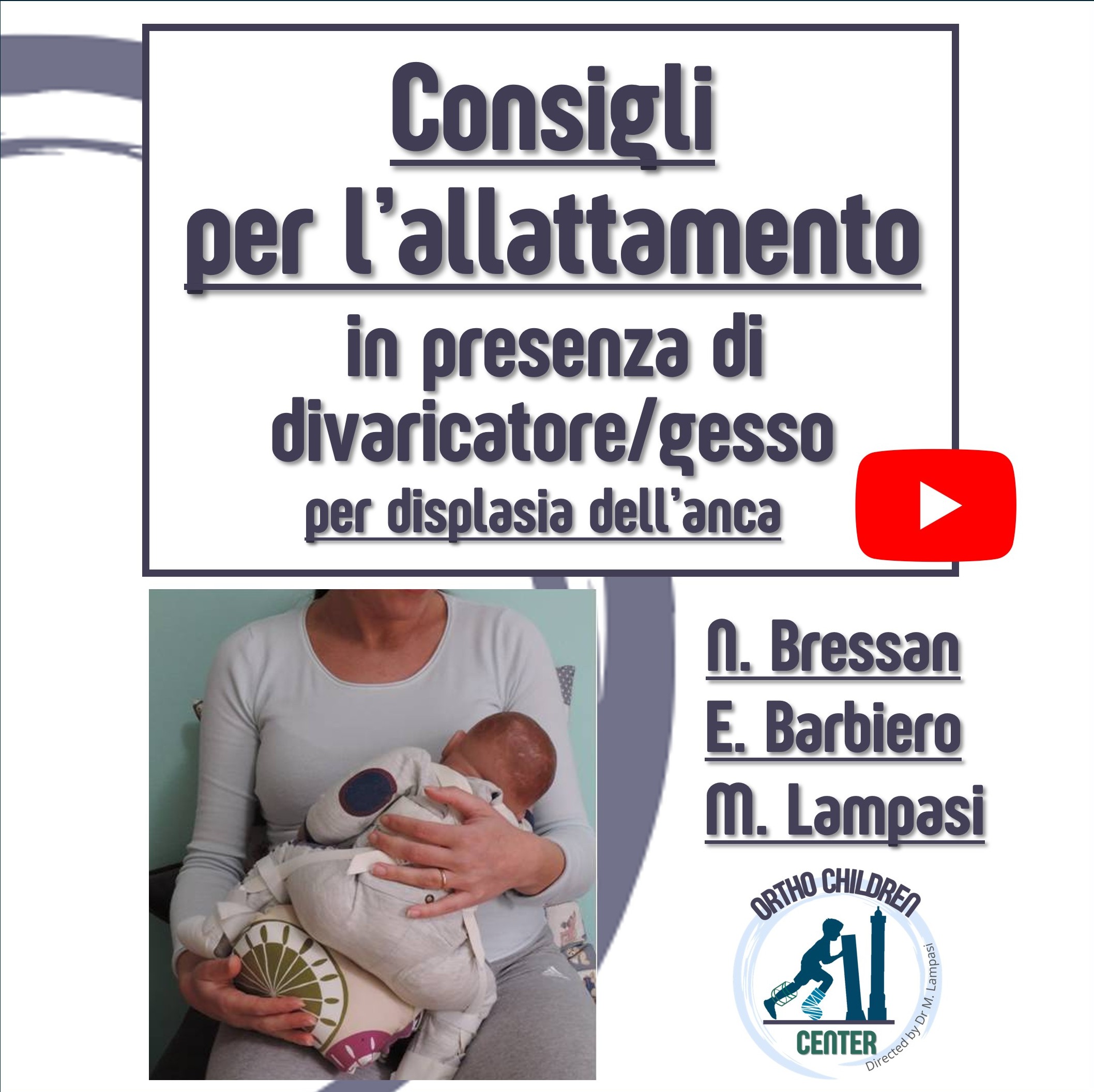 Nuovo tutorial: come allattare in presenza di un divaricatore o gesso per displasia congenita dell’anca