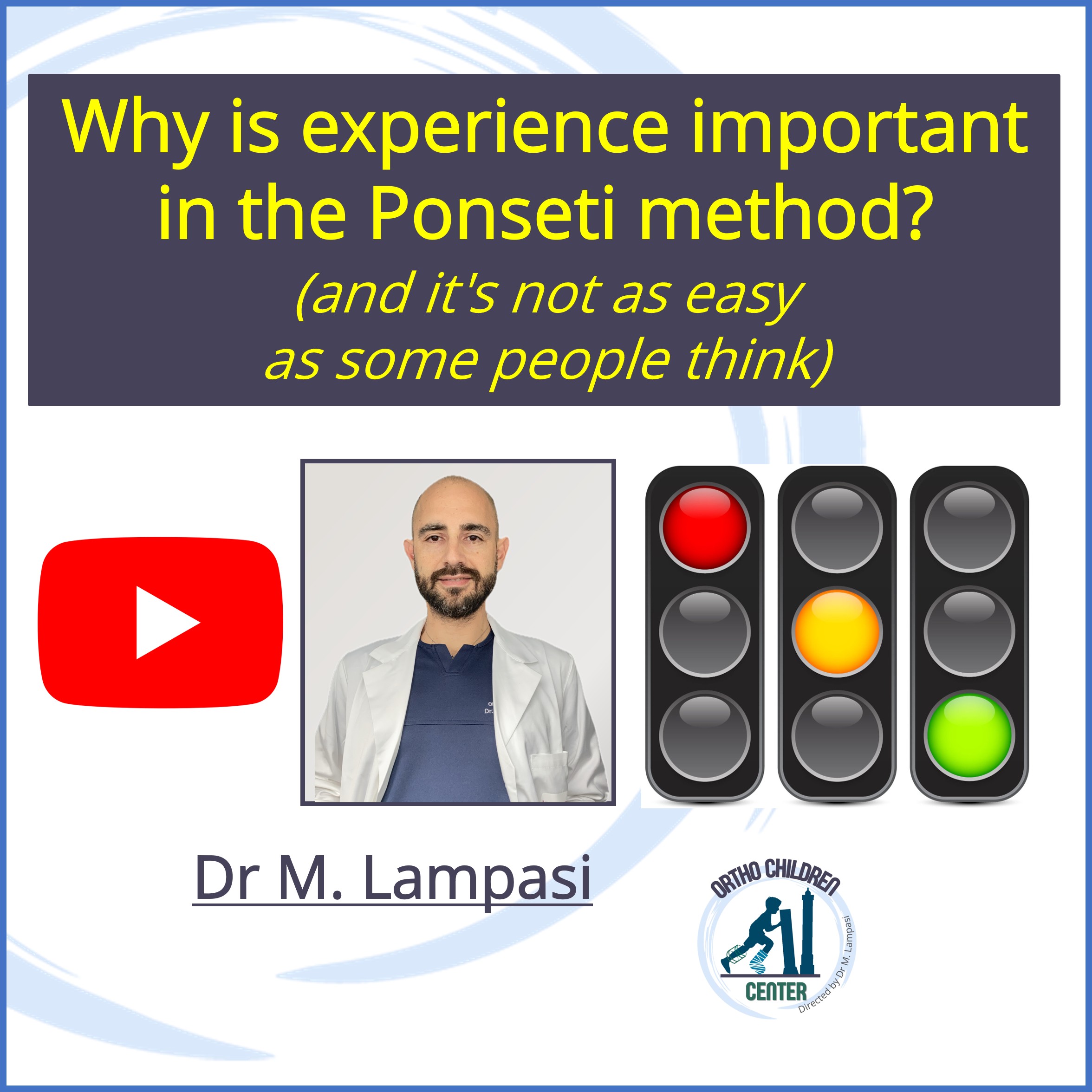 Why is experience important in the Ponseti method? (and it’s not as easy as some people think) (VIDEO)