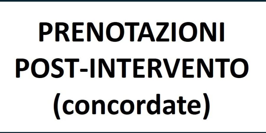 Prenotare visita di controllo post-intervento (previ accordi)