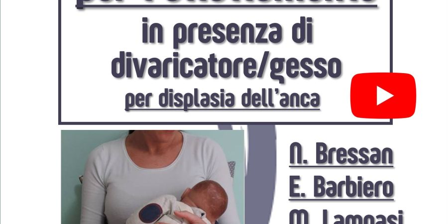 Nuovo tutorial: come allattare in presenza di un divaricatore o gesso per displasia congenita dell’anca